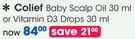 Colief Baby Scalp Oil-30ml Or Vitamin D3 Drops-30ml Each
