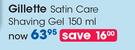 Gillete Satin Care Shaving Gel-150ml
