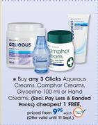 Clicks Aqueous Creams,Camphor Creams,Glycerine100ml Or Hand Creams(Excl PayLess & Banded Packs)-Each