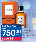 Joop Wow Eau De Toilette-60ml Each