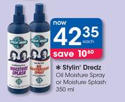 Stylin Dredz Oil Moisture Spray Or Moisture Splash-350ml Each