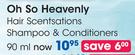 Oh So Heavenly Hair Scentsations Shampoo & Conditioners-90ml Each