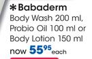 Babaderm Body Wash 200ml, Probio Oil 100ml Or Body Lotion 150ml-Each