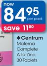 Centrum Materna Complete A To Zinc 30 Tablets-Per Pack