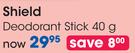 Shield Deodorant Stick-40g