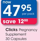 Clicks Pregnancy Supplement 30 Capsules