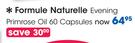 Formule Naturelle Evening Primrose Oil 60 Capsules