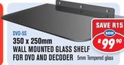 Wall Mounted Glass Shelf For DVD And Decoder 350x250mm DVD-5S