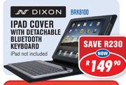 Dixon iPad Cover With Detachable Bluetooth Keyboard BRK8100