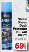 Shield Sheen Dash Protector Nu-Car SHM.SH68-300ml Each