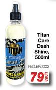 Titan Care Dash Shine FED.EK0002-500ml Each