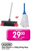 Addis Floor Broom Or 200g String Mop - Each