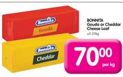 Bonnita Gouda Or Cheddar Cheese Loaf Per Kg