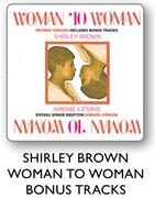 Shirley Brown Woman To Woman Bouns Tracks CDs-Each