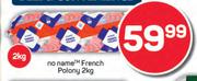 No Name French Polony-2Kg