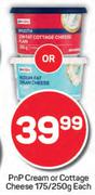 PnP Cream Or Cottage Cheese-175g/250g Each