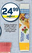 Today Original Puff Or Short Crust Pastry-400g Each