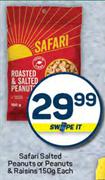 Safari Salted Peanuts Or Peanuts & Raisins-150g Each