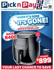Pick n Pay : When It's Gone It's Gone (22 April - 08 May 2024)