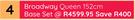 Broadway Queen 152cm Base Set