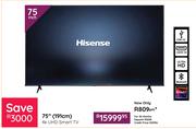 Hisense 75"(191cm) 4K UHD Smart TV