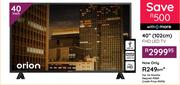 Orion 40"(102cm) FHD LED TV