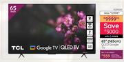 TCL 65" (165cm) QLED Google TV 10299285