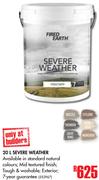 Fired Earth Severe Weather-20Ltr