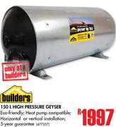 Builders 150Ltr High Pressure Geyser