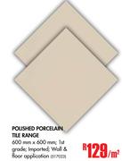 Polished Porcelain Tile Range -Per Sqm