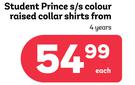 Student Prince S/S Colour Raised Collar Shirts 4 Years-Each