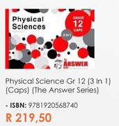 Physical Science Gr 12 (3 In 1) (Caps) (The Answer Series)