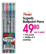 Superb Ballpoint Pens-Per 4 Pack