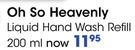 Oh So Heavenly Liquid Hand Wash Refill-200Ml