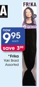 Frika Yaki Braid Assorted
