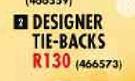 Designer Tie-Backs