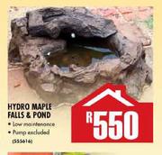 Hydro Maple Falls & Pond