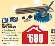Blu 52 Splasher Pool Cleaner
