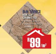 Da Vinci Non Slip Ceramic Tile-Per Sqm
