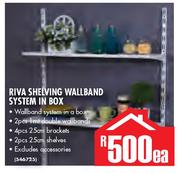 Riva Shelving Wallband System In Box
