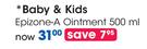 Baby & Kids Epizone-A Ointment-500ml