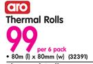 Aro Thermal Rolls 80mx80mm-Per 6 Pack