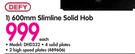 Defy 600mm Slimline Solid Hob DHD332
