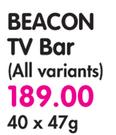 Beacon TV Bar(All Variants)-40x47g