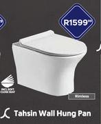 Tahsin Wall Hung Pan Rimless