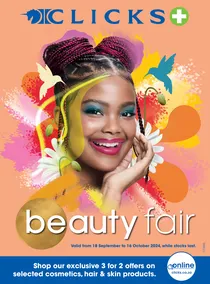 Clicks : Beauty Fair (18 September - 16 October 2024 While Stocks Last)