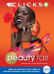 Clicks : Beauty Fair (21 May - 18 June 2025 While Stocks Last)