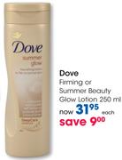 Dove Firming Or Summer Beauty Glow Lotion-250ml