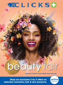 Clicks : Beauty Fair (21 May - 18 June 2024 While Stocks Last)
