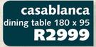 Casablanca Dining Table 180x95
